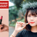 How to Choose Your Lipstick?