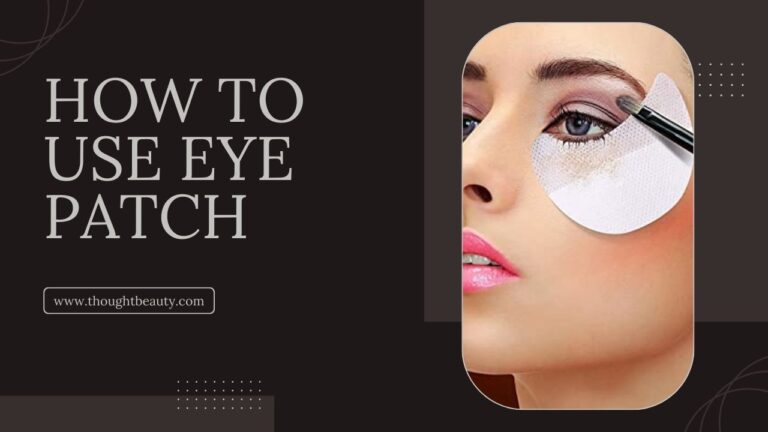 What is an Eye Patch and How to Use it
