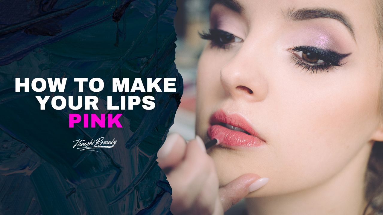 How to Make Your Lips Pink