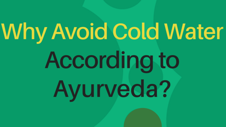Why Avoid Cold Water According to Ayurveda?